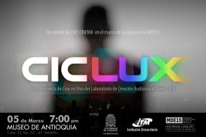 [:es]Ciclux, cine en vivo[:] @ Museo de Antioquia