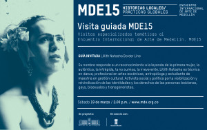 [:es]Visita guiada MDE15 por Lillith Border Line[:] @ Museo de Antioquia